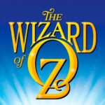 The Wizard of Oz – Opening Night